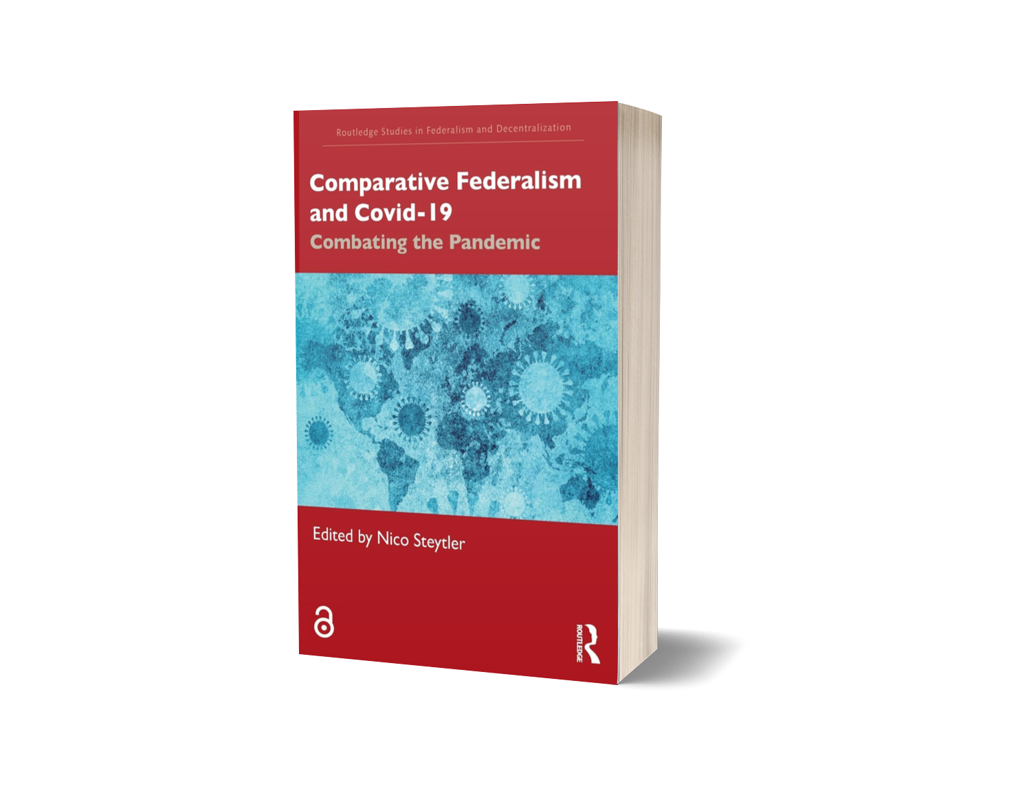 Steytler, Nico (ed.) Comparative Federalism and Covid-19: Combating the Pandemic (2022) Routledge, 433pp.
