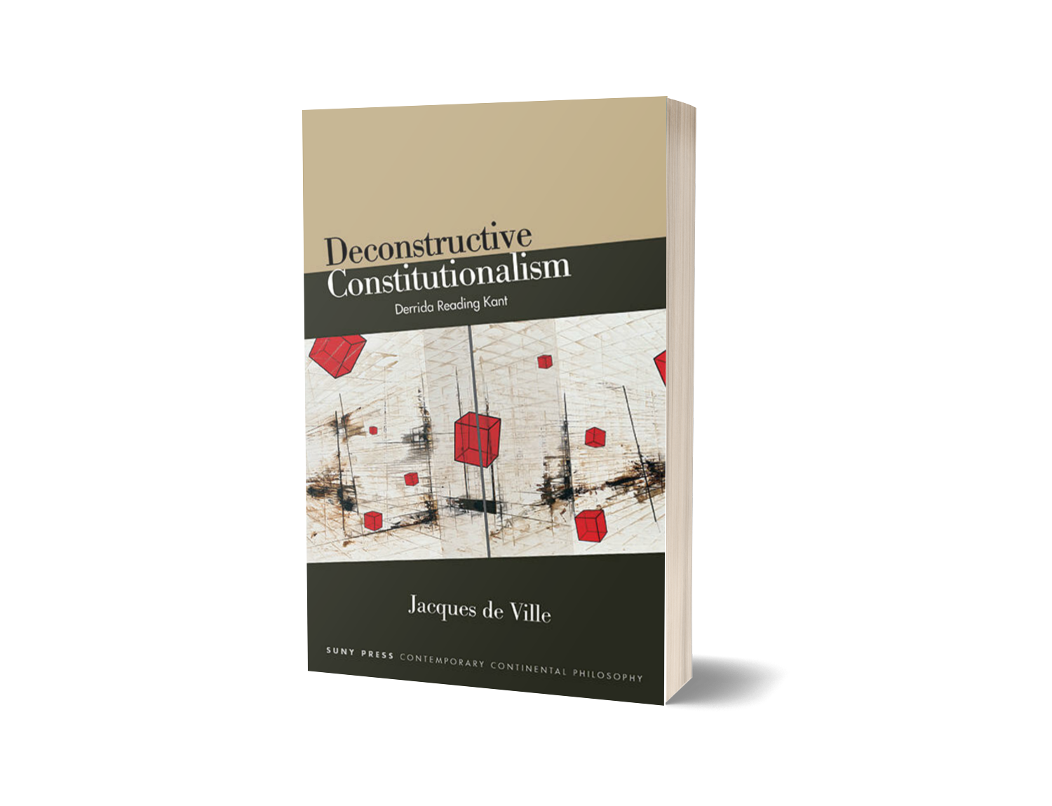 De  Ville, Jacques Deconstructive Constitutionalism: Derrida reading Kant (SUNY Press, 2023)
