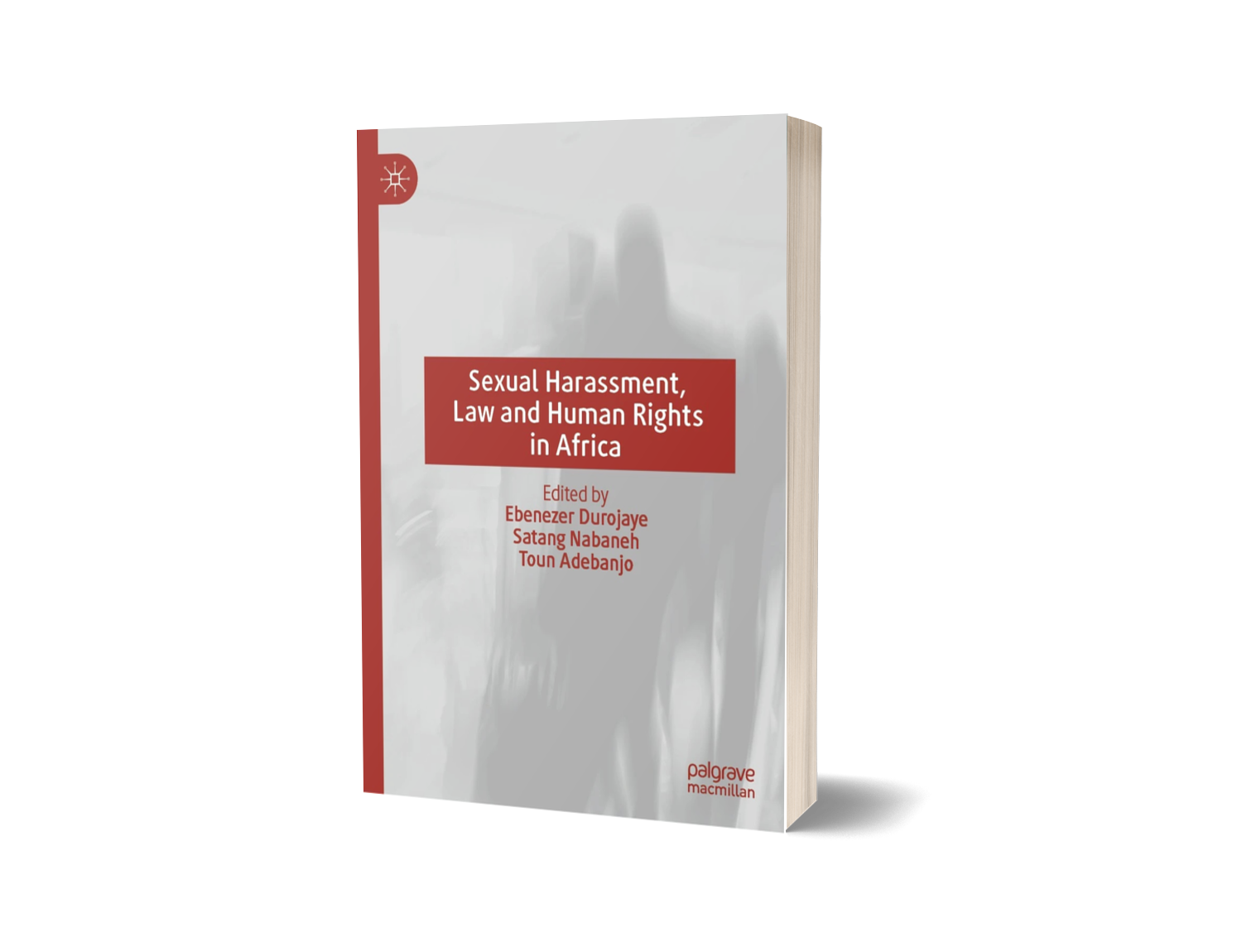 Durojaye, Ebenezer (with Satang Nabaneh, and Toun Adebanjo) (eds.) Sexual Harassment, Law and Human Rights in Africa (Springer, 2023)