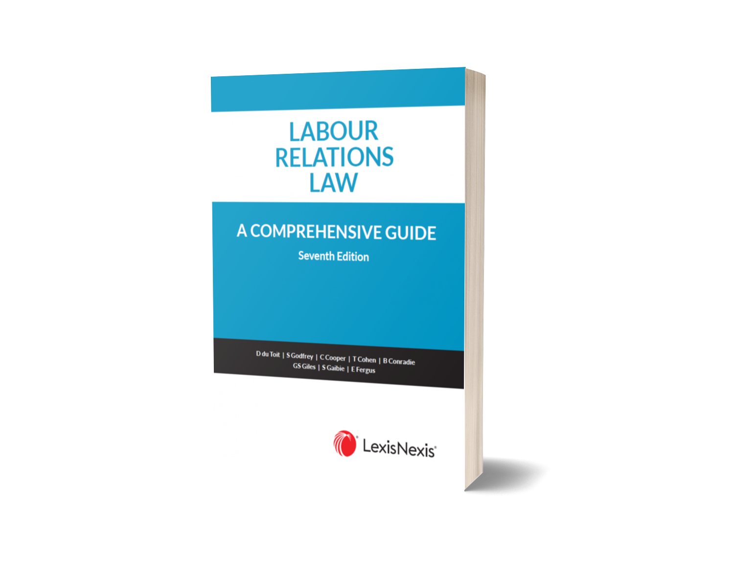 Du Toit, Darcy (ed.) Labour Relations Law: A Comprehensive Guide, 7th ed. (LexisNexis, 2023)